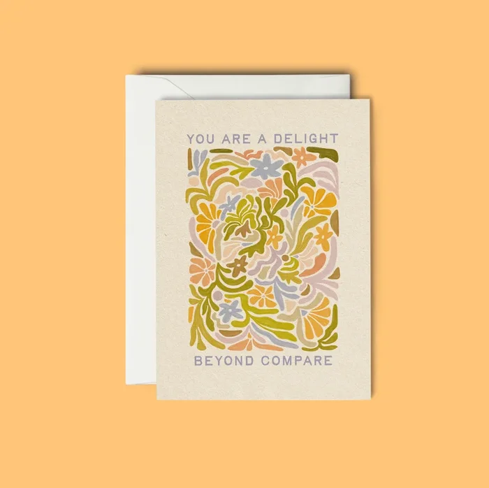 Delight Beyond Compare – Greeting Card