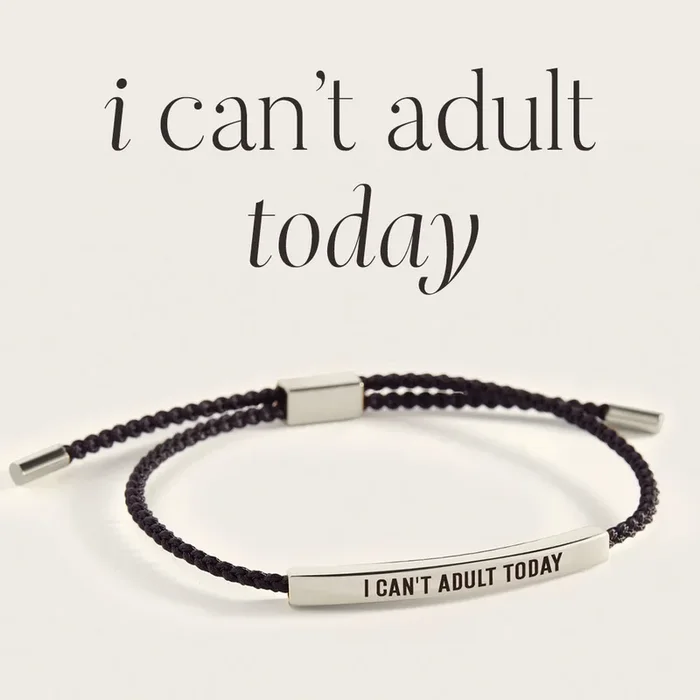 I Can’t Adult Today Inspire Bracelet